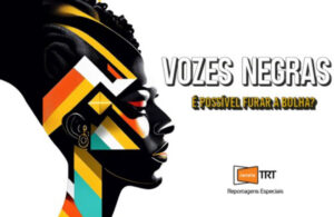 Vozes Negras - TRT 23ª Região MT - Lupita Amorim