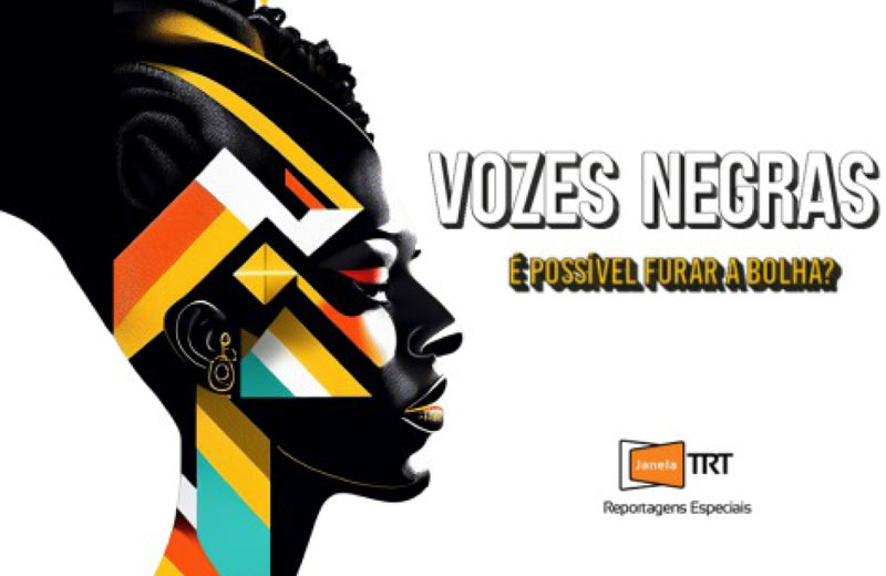 Vozes Negras - TRT 23ª Região MT - Lupita Amorim